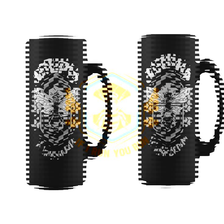 Beekeeper If I Run You Run Graphic Print Coffee Mug