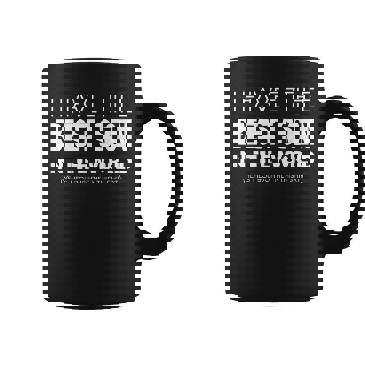 I Have The Best Son In The World For Mom Or Dad Coffee Mug