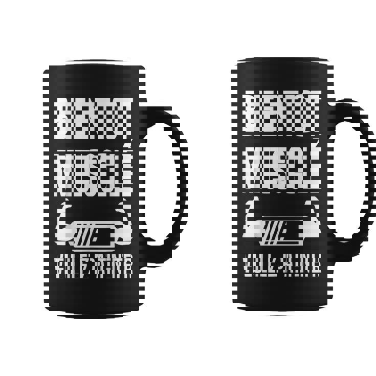 Bientôt Muscléeuillez Patienter Muscles En Cours Muscu Tasse