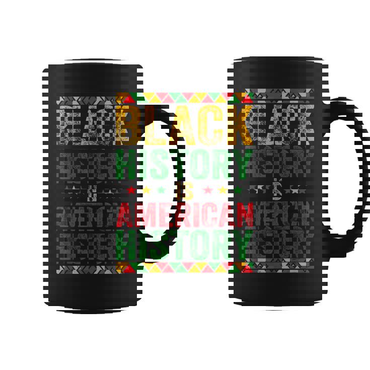 Black History Is American History African American Patriotic Coffee Mug