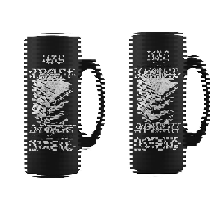 I Am A Bookaholic And I Regret Nothing Book Reading Lover Graphic Print Coffee Mug