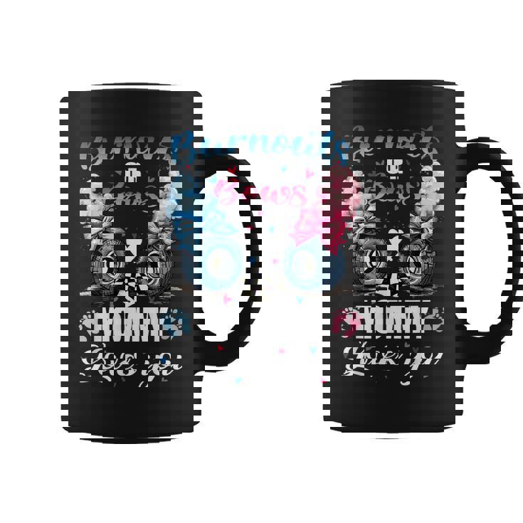 Burnouts Or Bows Mommy Love You Gender Reveal Announcement Coffee Mug
