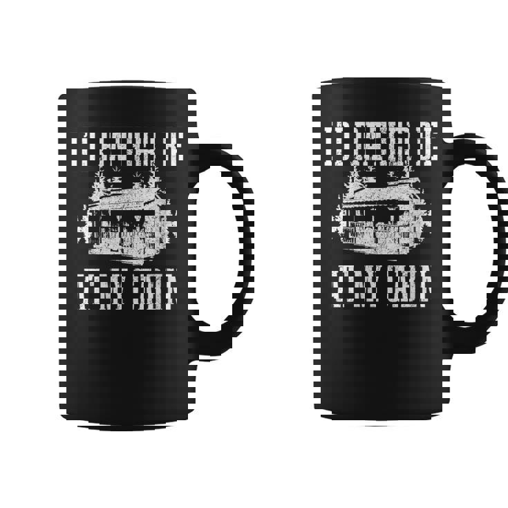 Cabin Mountain Life Nature Forêt Chasse Pêche Cadeau Tasse