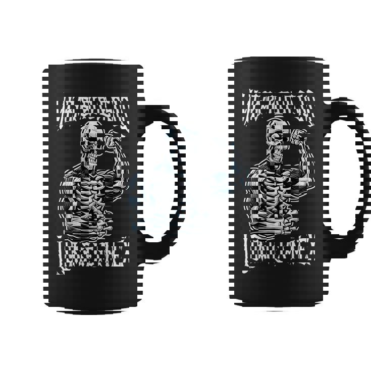 Calacas Chidas Gym Meme Mira Bro De Solo Llorarle A Mi Ex Taza de café