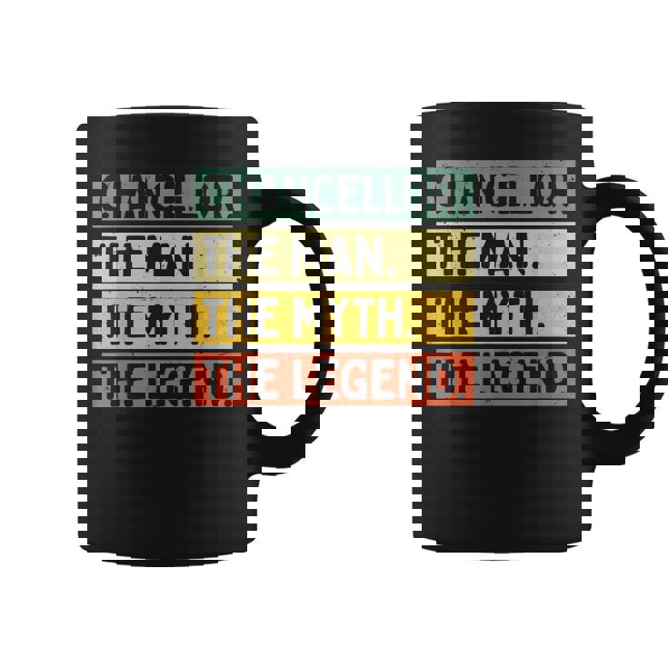Canciller El Hombre El Mito La Leyenda Divertido Personalizado Taza de café