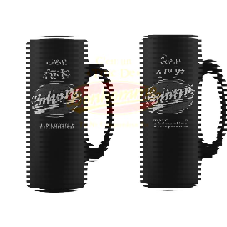 C'est Un Bonhomme Truc De Tu Ne Comprendrais Pas Bonhomme Nom Tasse