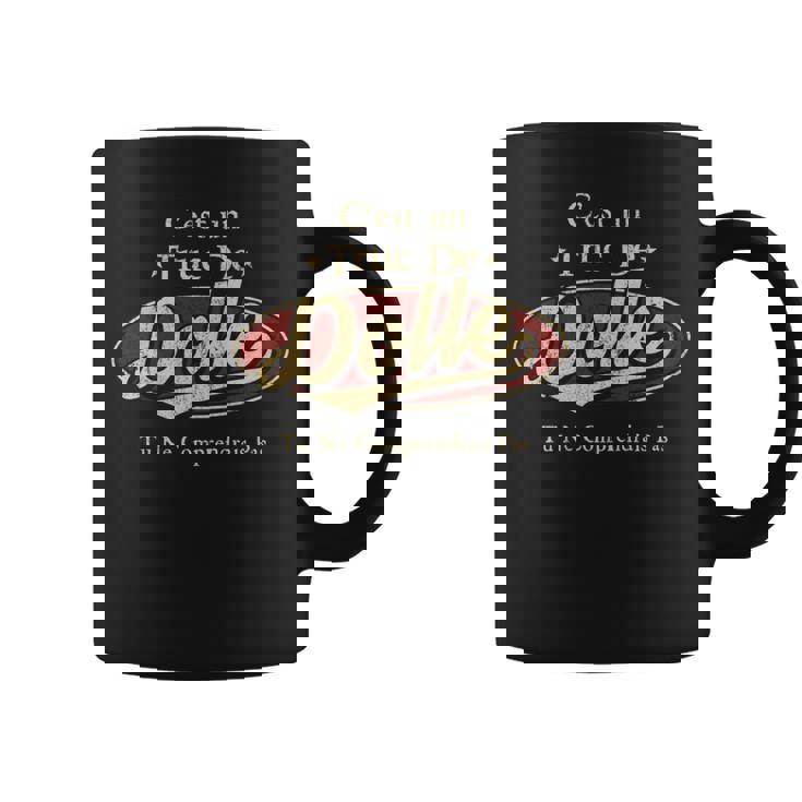 C'est Un Dolle Truc De Tu Ne Comprendrais Pas Dolle Nom Tasse