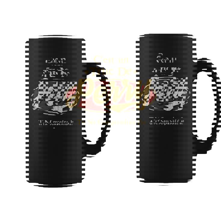 C'est Un Perry Truc De Tu Ne Comprendrais Pas Perry Nom Tasse