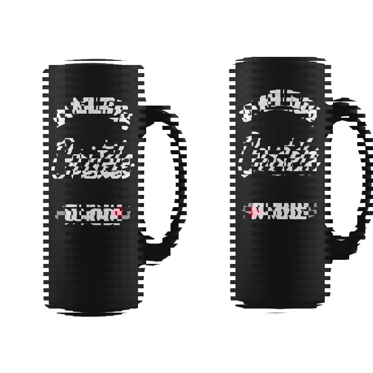 Christelle Le Meilleur Du Monde Pour Christelle Tasse