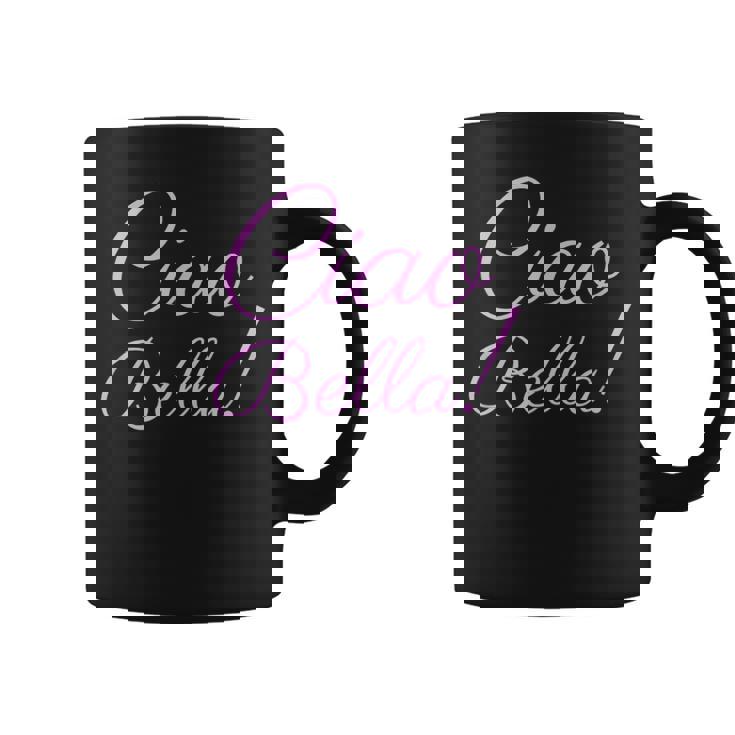 Ciao Bella Italiana Hello Beautiful Italy Taza de café