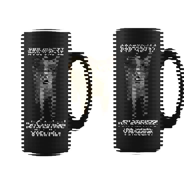 I Am Contaminated With Radiation Cat Meme Coffee Mug