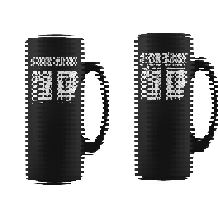 OF COURSE I'M RIGHT I'M KIP Personalized Name Graphic Print Coffee Mug