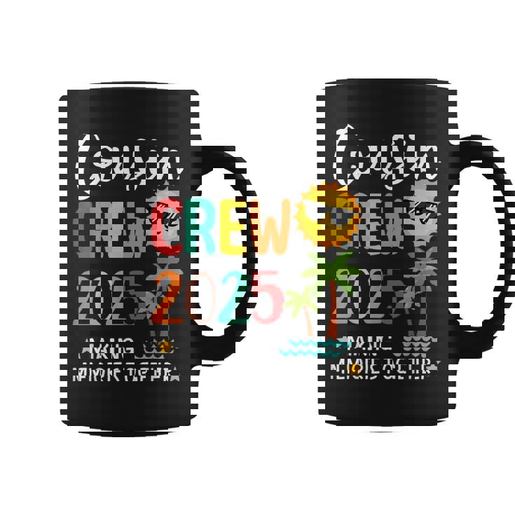 Cousin Crew 2025 Making Memories Summer Family Vacation Coffee Mug
