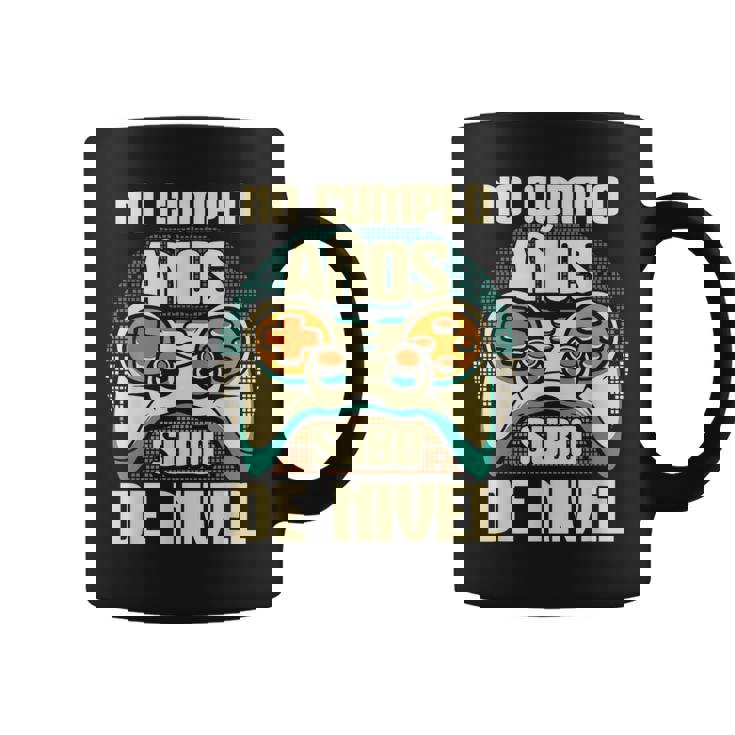Cumpleaños Años Cumpleañero No Cumplo Aos Subo De Nivel Taza de café