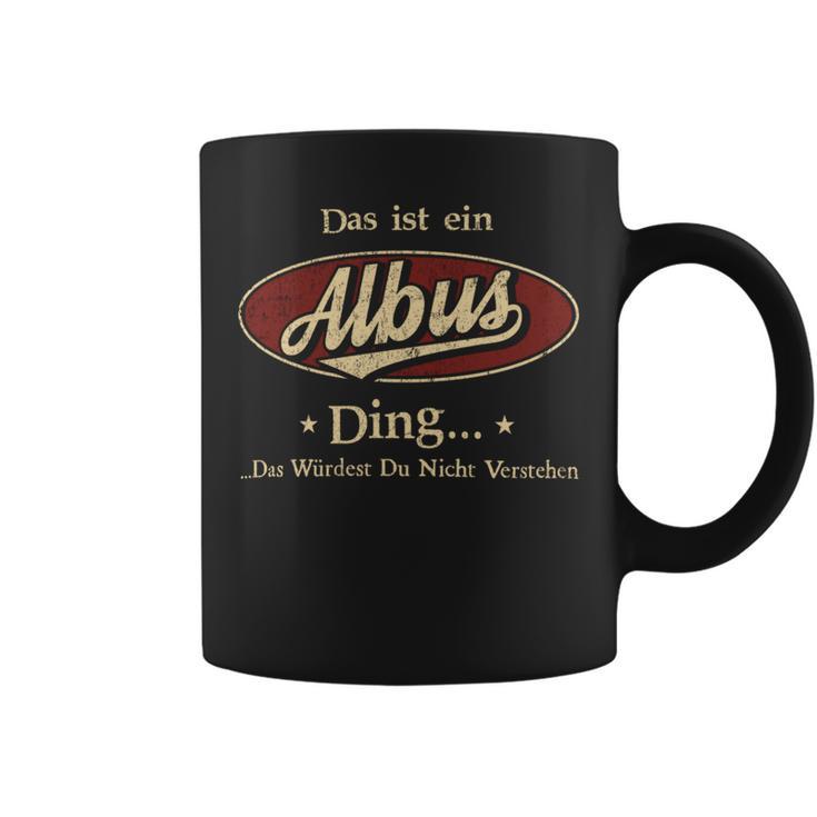 Das Ist Ein Albus Ding Das Würdest Du Nicht Verstehen Albus Name Tassen