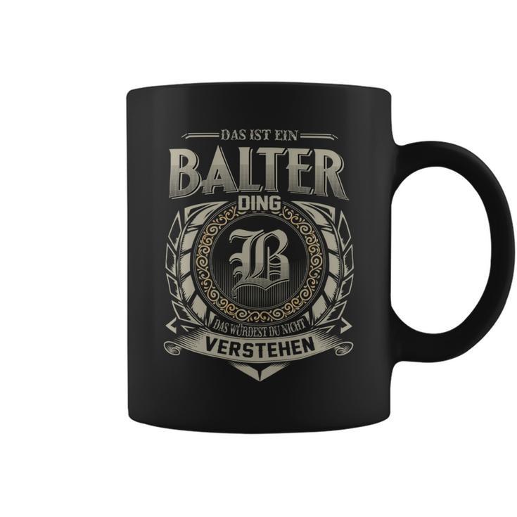 Das Ist Ein Balter Ding Balter Name Tassen