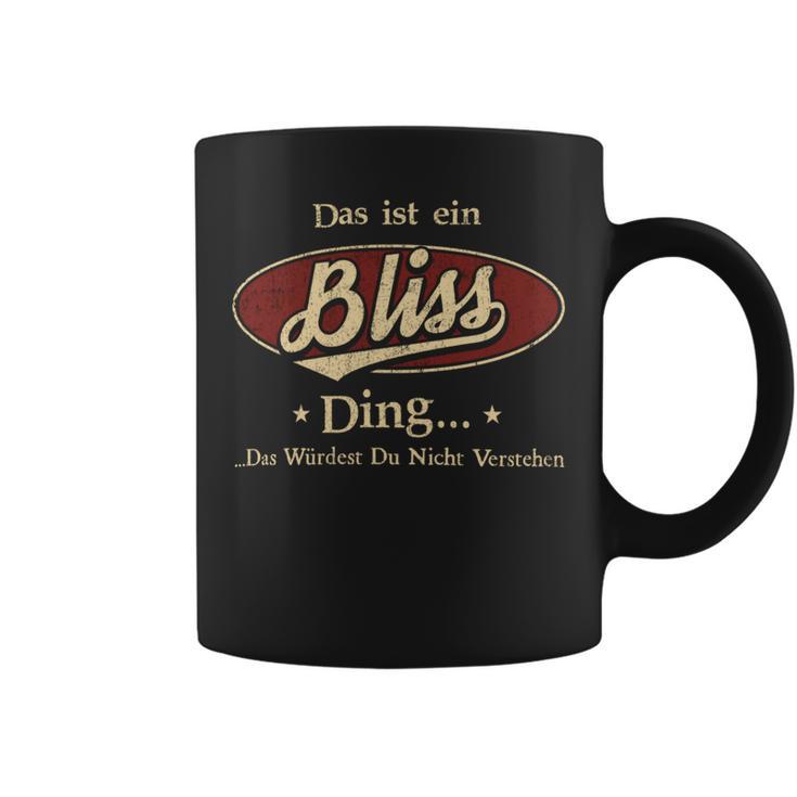 Das Ist Ein Bliss Ding Das Würdest Du Nicht Verstehen Bliss Name Tassen