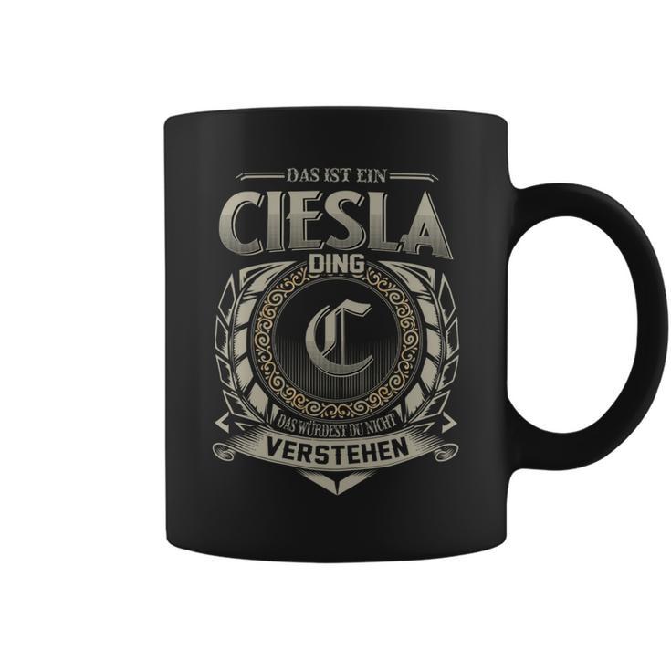 Das Ist Ein Ciesla Ding Ciesla Name Tassen