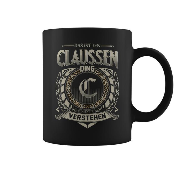 Das Ist Ein Claussen Ding Claussen Name Tassen