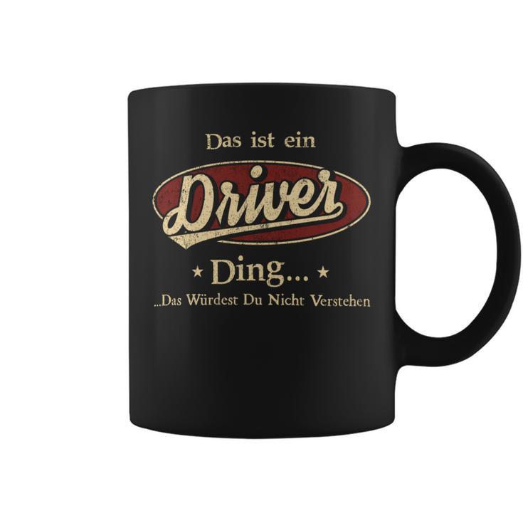 Das Ist Ein Driver Ding Das Würdest Du Nicht Verstehen Driver Name Tassen