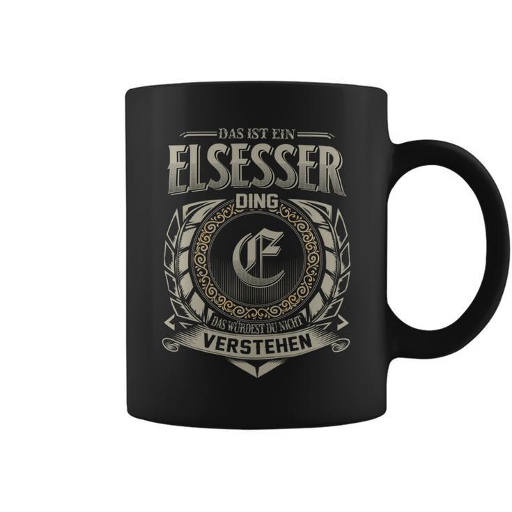 Das Ist Ein Elsesser Ding Elsesser Name Tassen