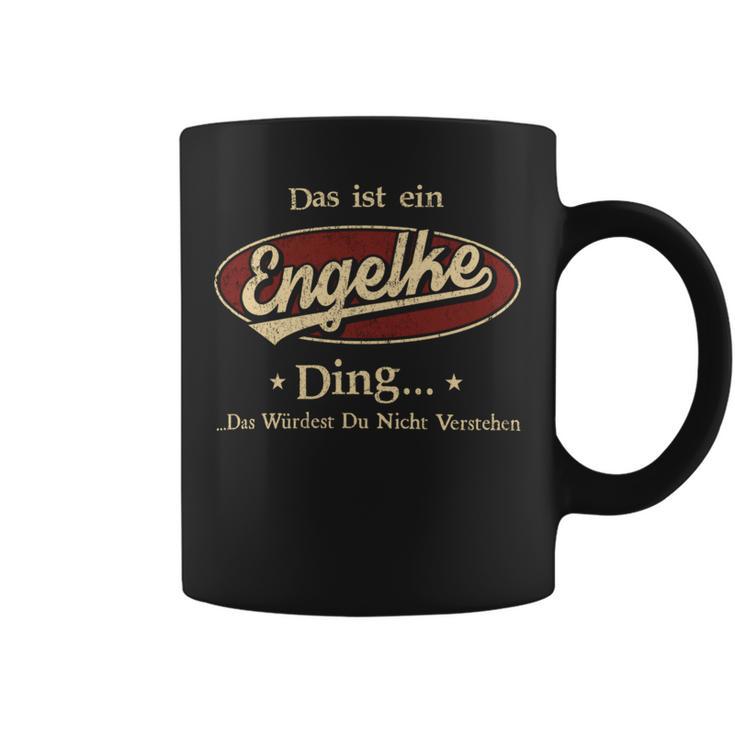 Das Ist Ein Engelke Ding Das Würdest Du Nicht Verstehen Engelke Name Tassen