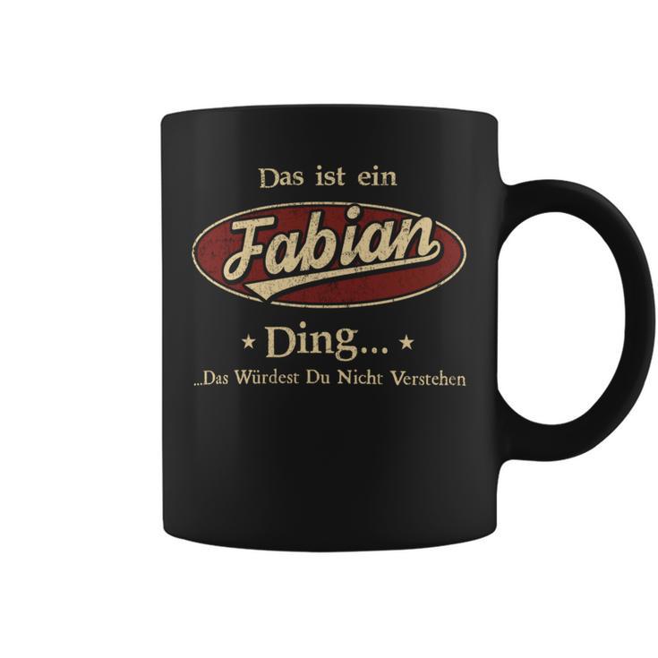 Das Ist Ein Fabian Ding Das Würdest Du Nicht Verstehen Fabian Name Tassen