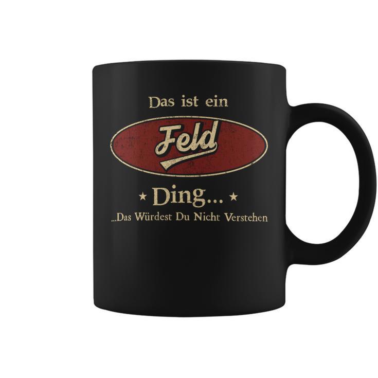 Das Ist Ein Feld Ding Das Würdest Du Nicht Verstehen Feld Name Tassen