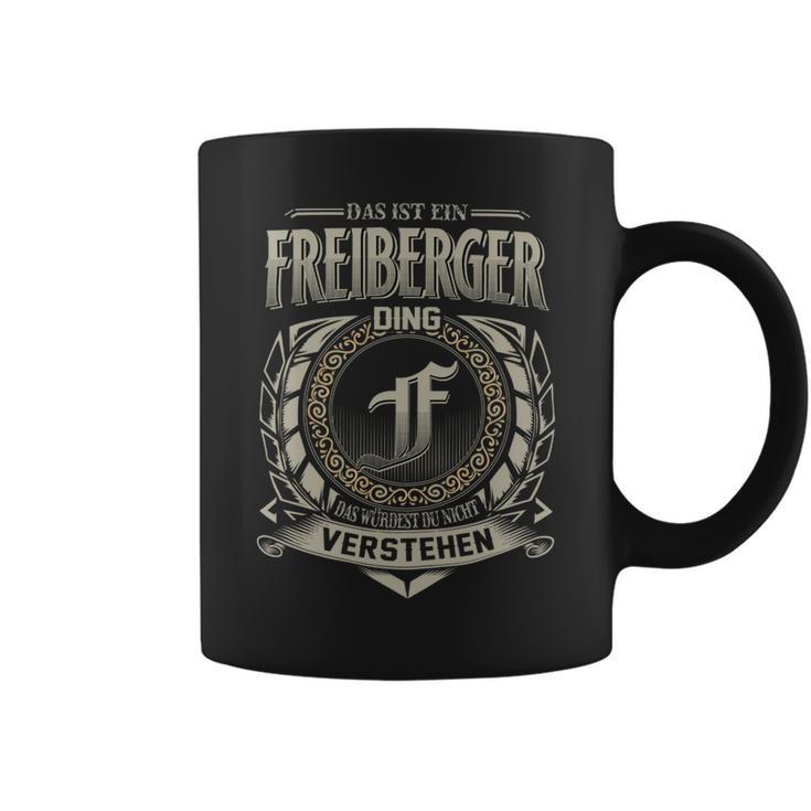 Das Ist Ein Freiberger Ding Freiberger Name Tassen