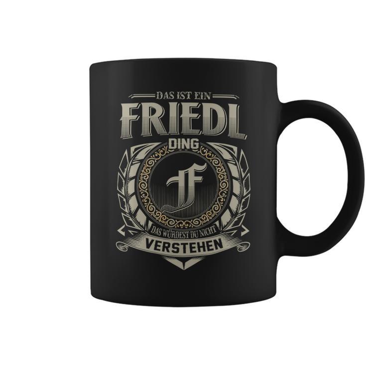 Das Ist Ein Friedl Ding Friedl Name Tassen