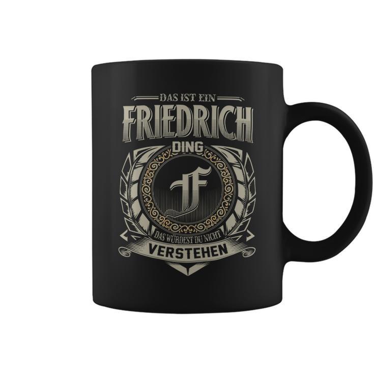 Das Ist Ein Friedrich Ding Friedrich Name Tassen