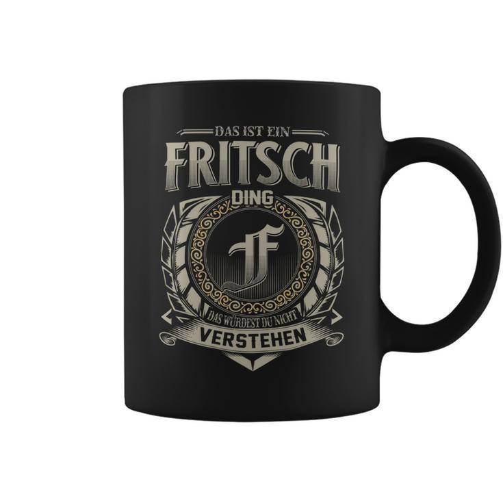 Das Ist Ein Fritsch Ding Fritsch Name Tassen