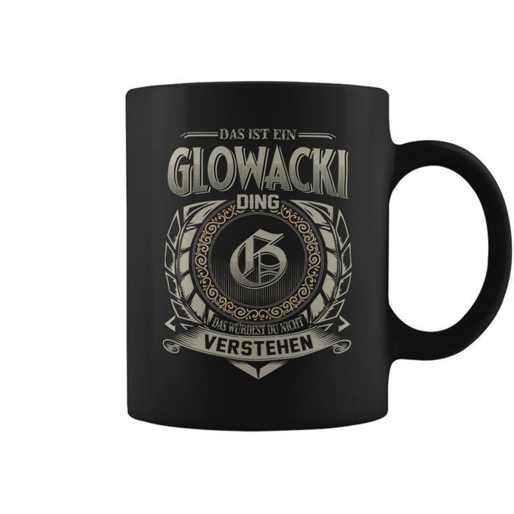 Das Ist Ein Glowacki Ding Glowacki Name Tassen