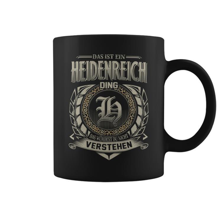 Das Ist Ein Heidenreich Ding Heidenreich Name Tassen