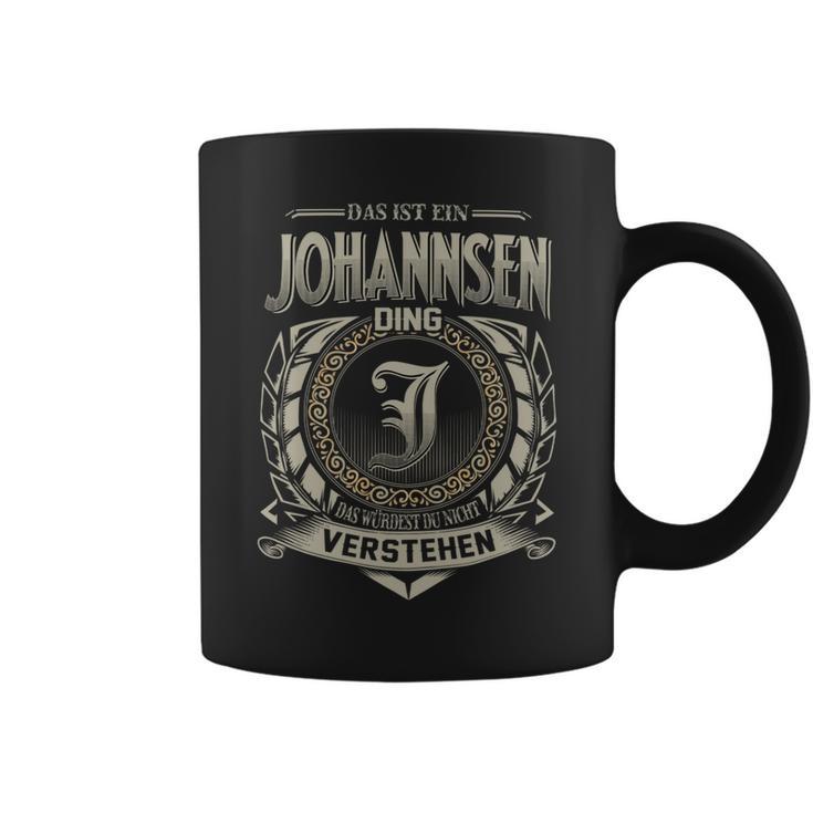 Das Ist Ein Johannsen Ding Johannsen Name Tassen