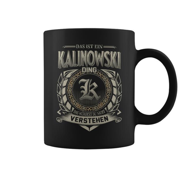 Das Ist Ein Kalinowski Ding Kalinowski Name Tassen