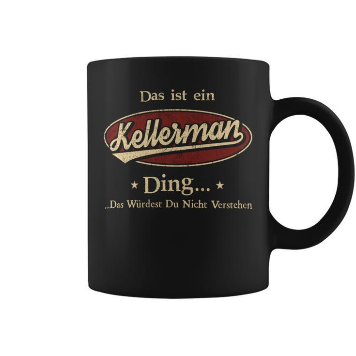 Das Ist Ein Kellerman Ding Das Würdest Du Nicht Verstehen Kellerman Name Tassen