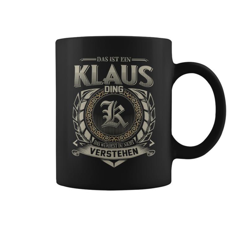 Das Ist Ein Klaus Ding Klaus Name Tassen