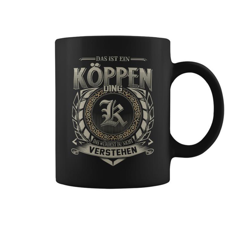 Das Ist Ein Koeppen Ding Koeppen Name Tassen