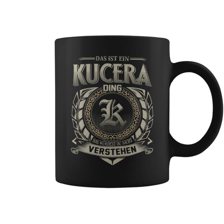 Das Ist Ein Kucera Ding Kucera Name Tassen