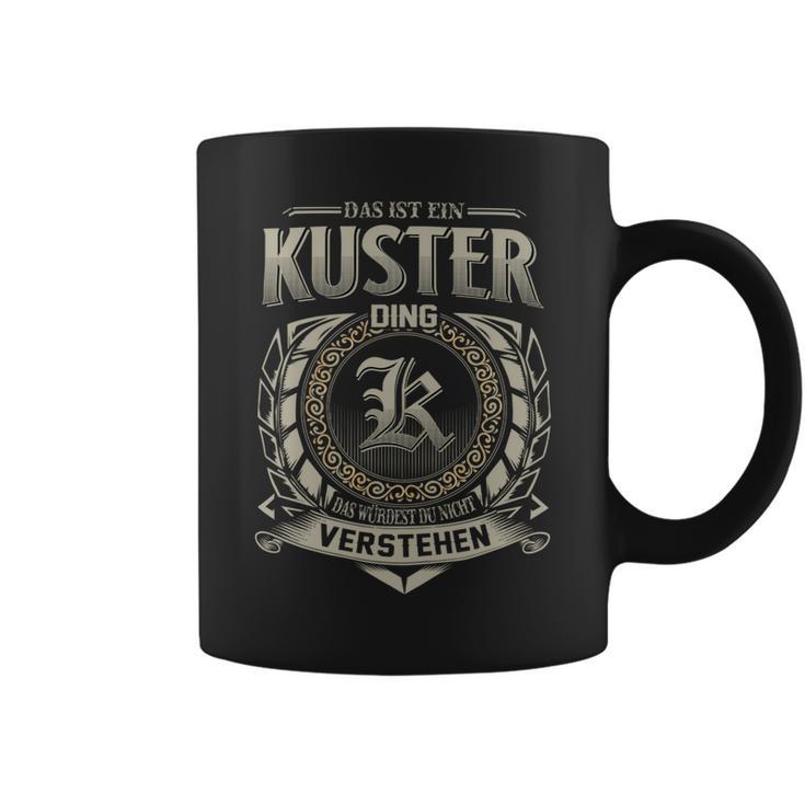 Das Ist Ein Kuster Ding Kuster Name Tassen