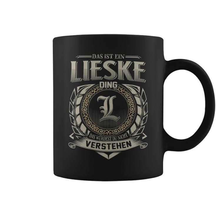 Das Ist Ein Lieske Ding Lieske Name Tassen