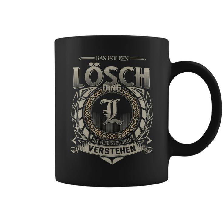 Das Ist Ein Loesch Ding Loesch Name Tassen