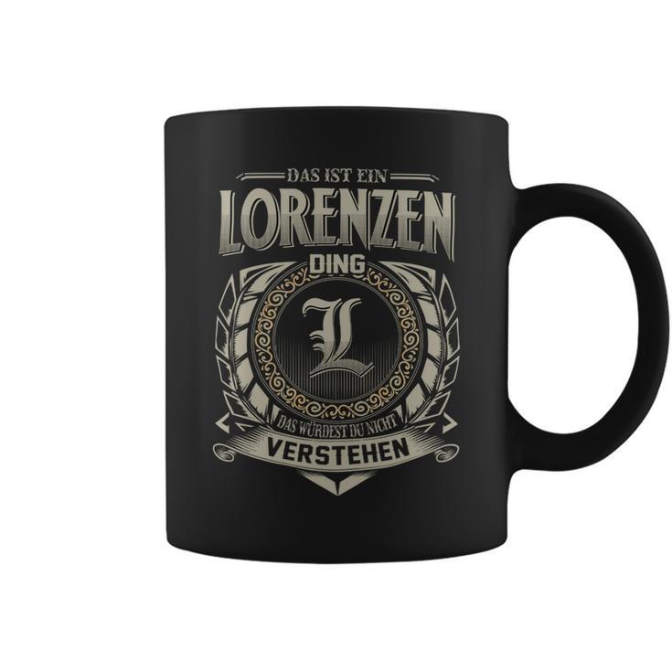 Das Ist Ein Lorenzen Ding Lorenzen Name Tassen