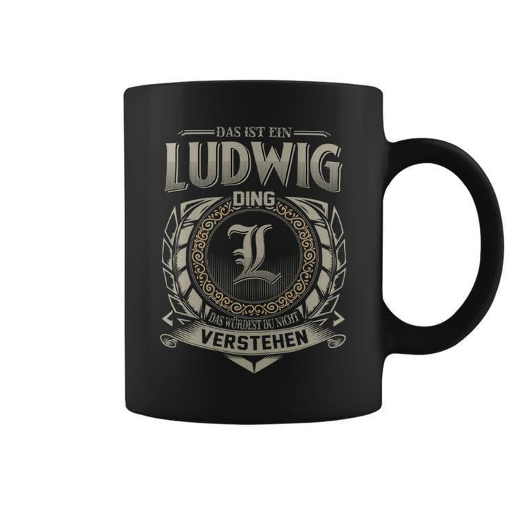 Das Ist Ein Ludwig Ding Ludwig Name Tassen