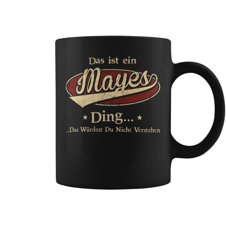 Das Ist Ein Mayes Ding Das Würdest Du Nicht Verstehen Mayes Name Tassen