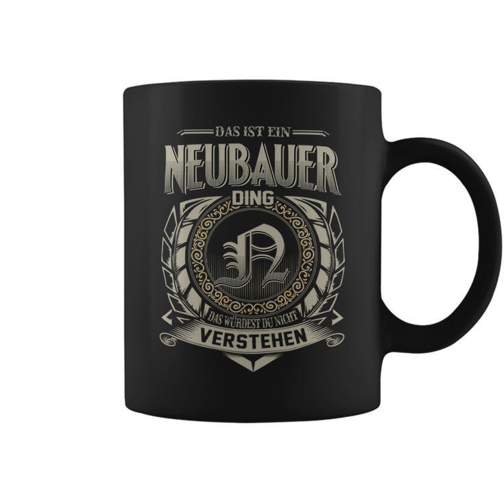 Das Ist Ein Neubauer Ding Neubauer Name Tassen