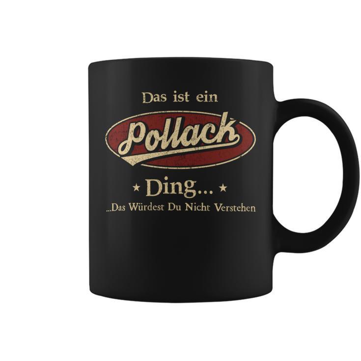 Das Ist Ein Pollack Ding Das Würdest Du Nicht Verstehen Pollack Name Tassen