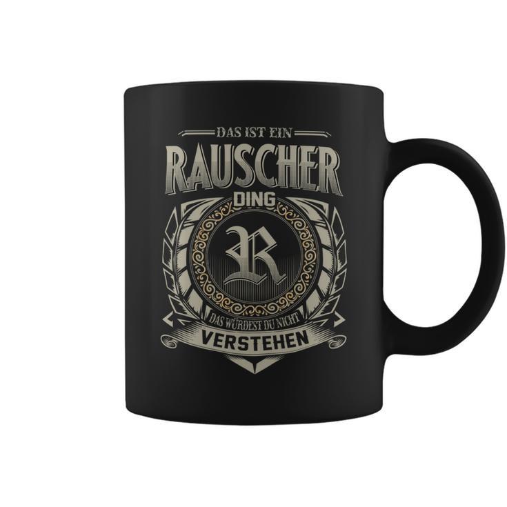 Das Ist Ein Rauscher Ding Rauscher Name Tassen