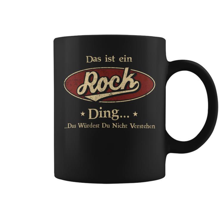 Das Ist Ein Rock Ding Das Würdest Du Nicht Verstehen Rock Name Tassen